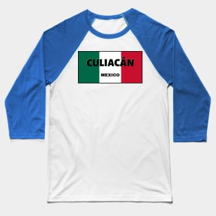 Culiacán City in Mexican Flag Colors Baseball T-Shirt